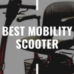 Mobility Scooter – What To Look For When You Buy One?